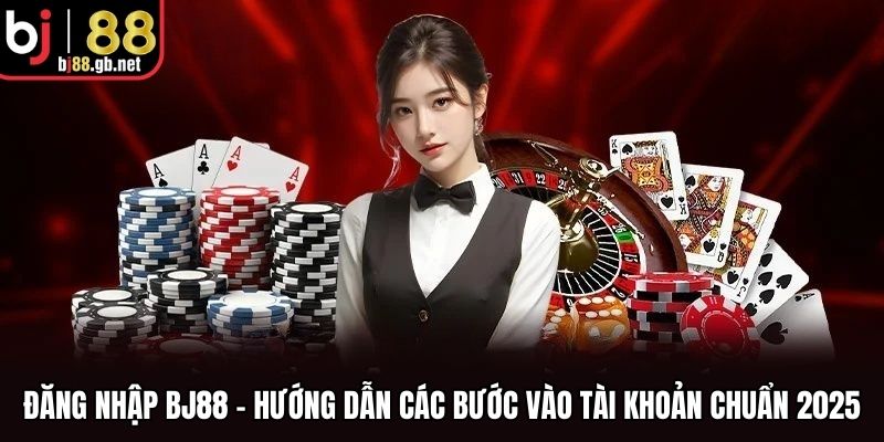 Đăng nhập BJ88